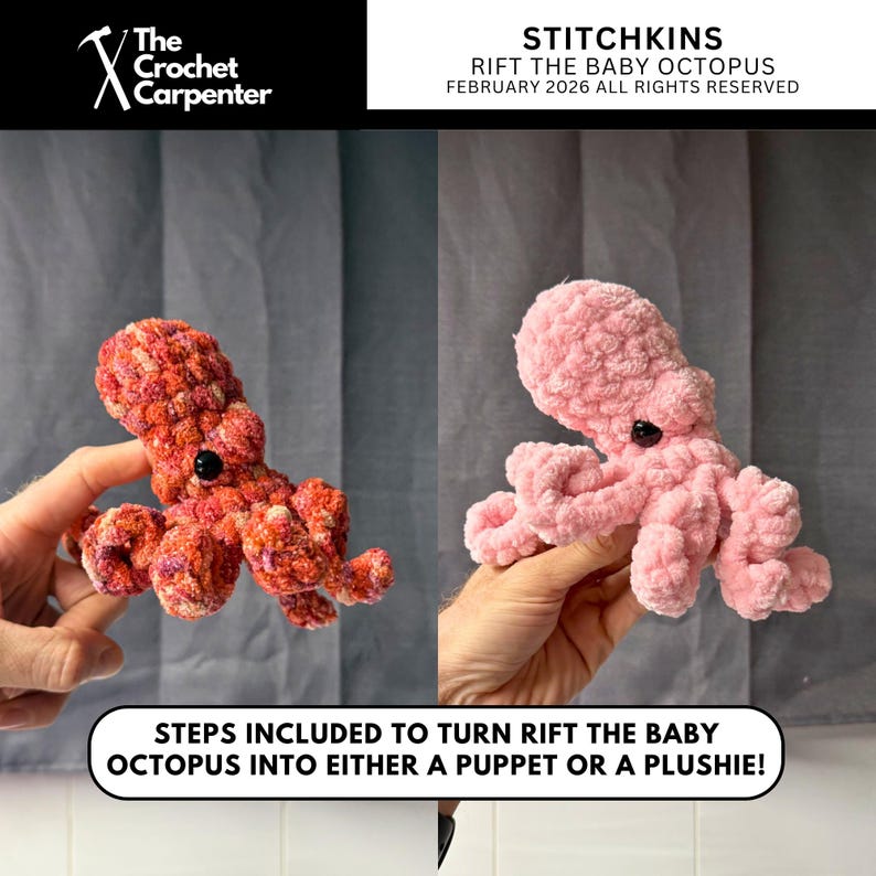 May include: Two crocheted octopus toys, one red and one pink, are displayed. The red octopus is held in a hand on the left, and the pink one is held in a hand on the right. Text at the top reads "STITCHKINS RIFT THE BABY OCTOPUS".