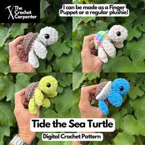 May include: Four crochet sea turtle plushies in different color combinations, including brown and white, pastel, lime green, and blue. The text reads: The Crochet Carpenter, I can be made as a Finger Puppet or a regular plushie!, Tide the Sea Turtle, Digital Crochet Pattern.