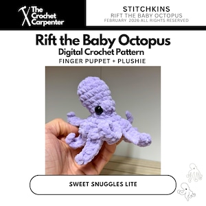May include: A lavender crocheted octopus plushie with black button eyes and multiple tentacles. The image includes text that reads "Rift the Baby Octopus" and "Digital Crochet Pattern". The octopus is held in a hand.