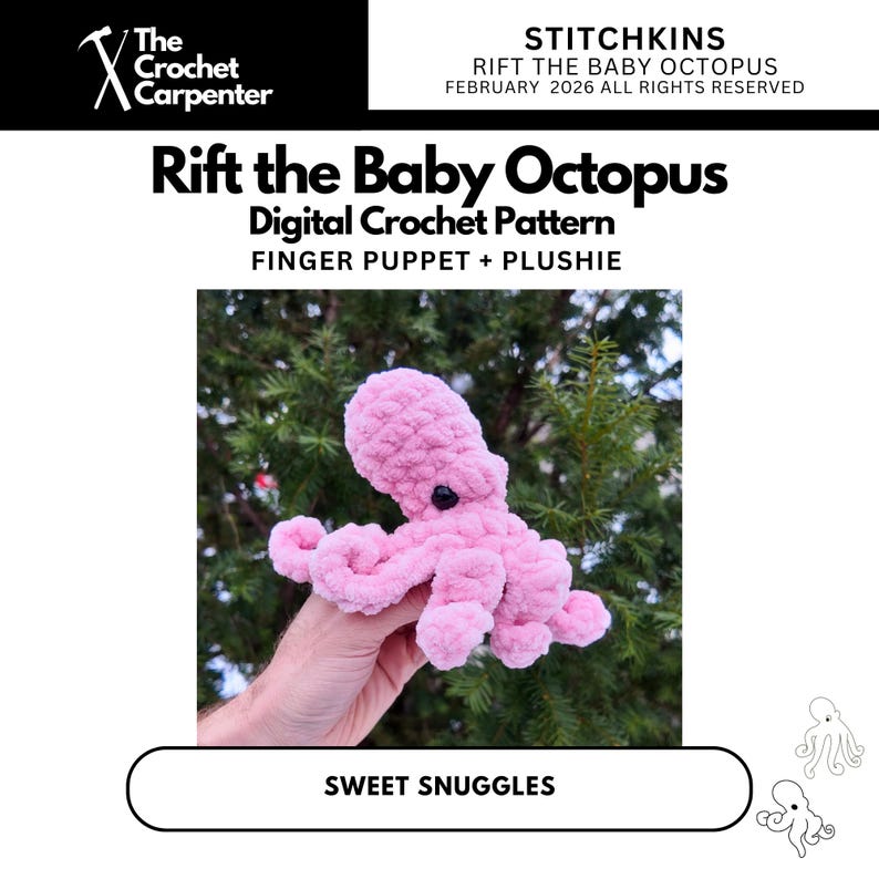 May include: A pink crocheted octopus plushie with the text "Rift the Baby Octopus" and "Sweet Snuggles". The plushie has a textured appearance and a black button eye. The image also includes the text "Digital Crochet Pattern".
