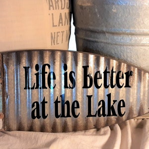 Life is Better at the Lake sign Corrugated Metal and wood vinyl lettered Fish Lake Cabin Rustic Fishing Sign