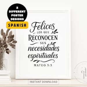May include: A framed white poster with black script that reads "Felices los que reconocen sus necesidades espirituales" in Spanish, with "Mateo 5:3" below. A vase of dried flowers sits to the left.