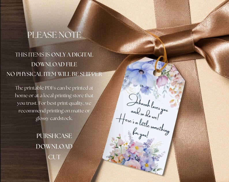 May include: A printable gift tag with a watercolor floral design. The tag features the text "Jehovah loves you and so do we! Here's a little something for you!"