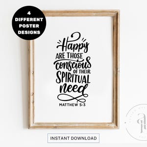 May include: A framed print with the text "Happy are those conscious of their spiritual need" from Matthew 5:3. The print is in a wooden frame and includes the words "4 Different Poster Designs" in a black circle.