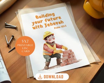 LDC jw card, JW gifts, Encouragement greeting card for construction projects, LDC volunteers printable cards, Ramapo, Bethel, Psalm 127:1