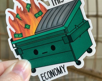 Not in This Economy | Dumpster Fire | Capitalism Vinyl Decal Sticker