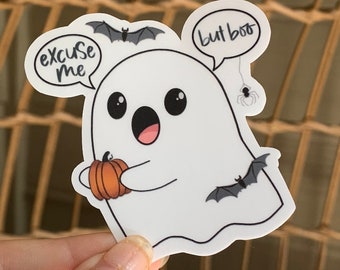 Excuse Me But Boo Ghost Vinyl Decal Sticker