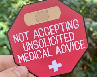 Not Accepting Unsolicited Medical Advice | Stop Sign | Chronic Illness Vinyl Decal Sticker