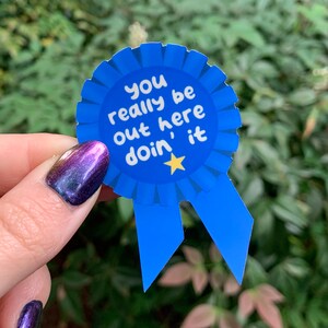 You Really Be Out Here Doin 'It Gold Star Blue Ribbon Vinyl Aufkleber Aufkleber