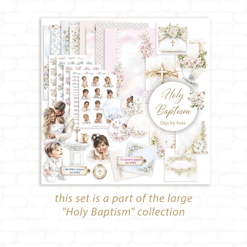 May include: A digital art collection with a Holy Baptism theme. The set includes various elements such as floral patterns, illustrations of children, and decorative frames. The text on the image reads "Holy Baptism" and "Digi by Kate". The set is part of the "Holy Baptism" collection.