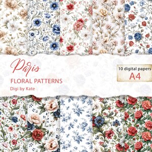 Könnte beinhalten: Zehn digitale A4-Blumenmusterpapiere zeigen verschiedene Blumenmuster in Rot, Blau, Weiß und Beige auf weißem Hintergrund. Das Wort "Paris" ist kursiv geschrieben, darunter "Floral Patterns". Von Digi by Kate.