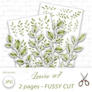 May include: Two digital sheets featuring green leaf illustrations with white borders for fussy cutting. The text reads Digi by Kate, Leaves #7, 2 pages - FUSSY CUT, and JPG. A pair of metal scissors is shown in the bottom right corner.