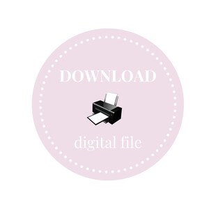 May include: A pink circle with a white dotted border and the text "DOWNLOAD" in white. Inside the circle is a black and white illustration of a printer with a sheet of paper coming out of it. Below the printer is the text "digital file" in white.