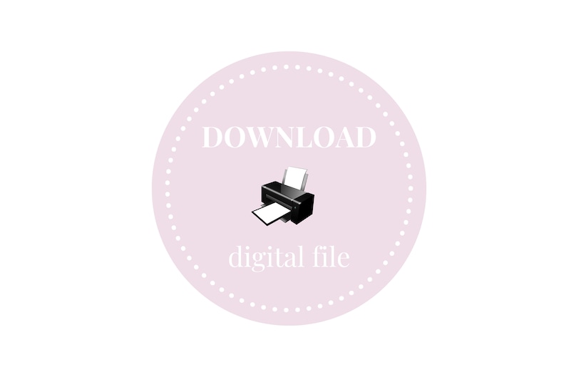 May include: A pink circle with a white dotted border and the text "DOWNLOAD" in white. Inside the circle is a black and white illustration of a printer with a sheet of paper coming out of it. Below the printer is the text "digital file" in white.