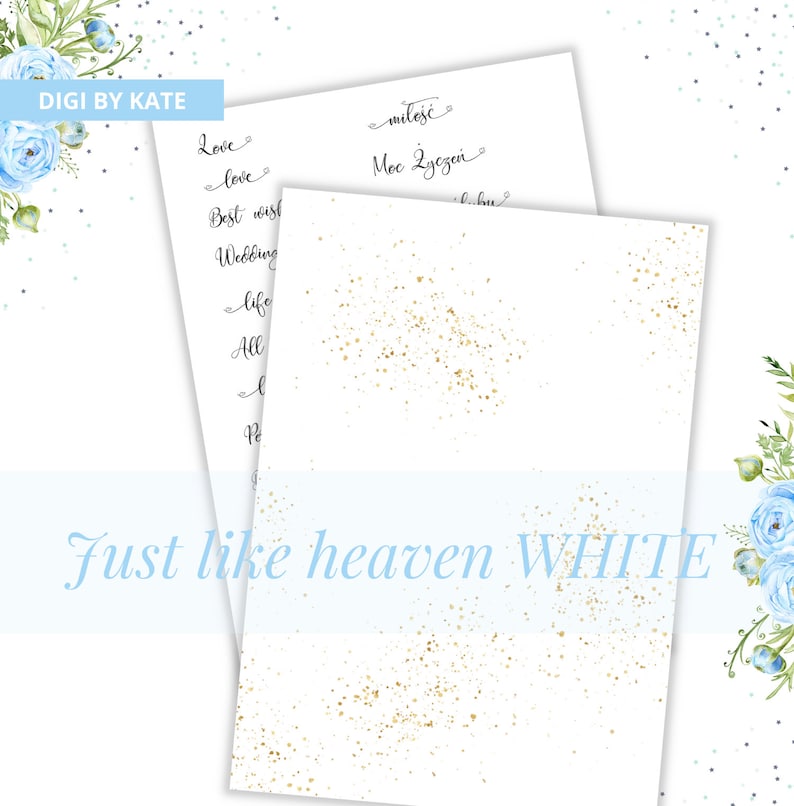 May include: A white card with gold glitter scattered on it. The text "Just like heaven WHITE" is printed on the card. The card is surrounded by a blue floral border.