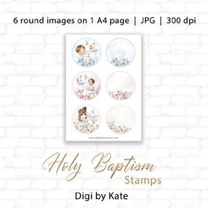 May include: A sheet of six round Holy Baptism stamps. Each stamp features a watercolor illustration of a baby, angel, or floral design. The text "Holy Baptism Stamps" and "Digi by Kate" are also visible.