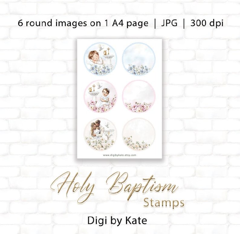 May include: A sheet of six round Holy Baptism stamps. Each stamp features a watercolor illustration of a baby, angel, or floral design. The text "Holy Baptism Stamps" and "Digi by Kate" are also visible.
