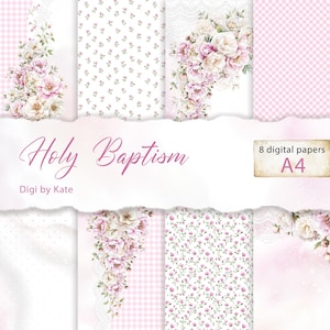 Puede incluir: Una colección de ocho papeles digitales con el tema del Santo Bautismo. Los papeles presentan arreglos florales, patrones de cuadros y delicados estampados florales en tonos rosa y blanco. El texto "Holy Baptism" y "Digi by Kate" son visibles. Tamaño A4.