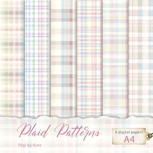 May include: Six digital paper patterns featuring plaid designs in pastel colors. The patterns are in a variety of colors, including pink, blue, green, and brown. The text "Plaid Patterns" and "Digi by Kate" are visible at the bottom of the image. The text "6 digital papers A4" is visible in the bottom right corner of the image.