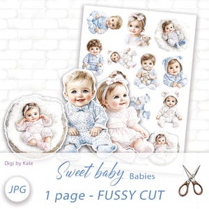 May include: A sheet of fussy cut baby images in various poses and outfits. The babies are depicted in soft pastel colors, wearing bonnets, bows, and onesies. The text "Sweet baby" and "1 page - FUSSY CUT" are also visible.