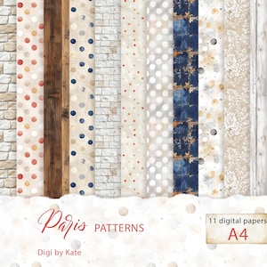 May include: A collection of 11 digital papers with various patterns, including brick, polka dots, wood, and floral designs. The papers are labeled "Paris Patterns" and are A4 size. The image includes the text "Digi by Kate."