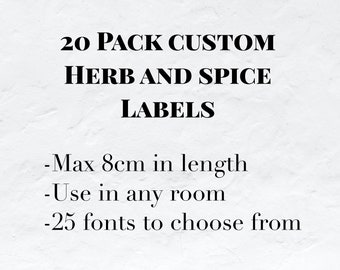 20 Pack Custom Herb and Spice Labels / Pantry Labels / Organisation Labels