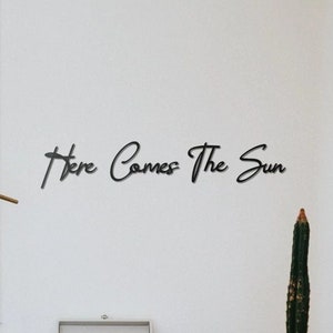 Here Comes The Sun Metal Sign, Metal Wall Decor, Over The Bed Wall Decor
