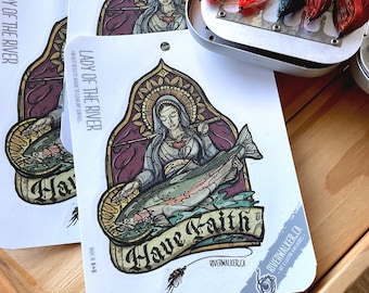 Have Faith - Mary Fishing - Fly Tying Art - Fishing Sticker - Mother  - Steelhead - Bass - Christian - Fly Fishing