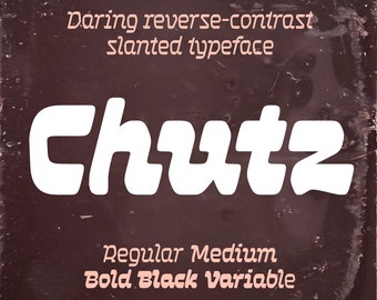 Chutz – reverse contrast slanted font