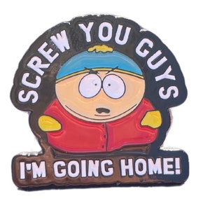 South Park Cartman Enamel Pin Screw You Guys, I&#39;m Going Home&quot;, South Park Show Pins, South Park Gift, South Park Cartman, South Park Merch
