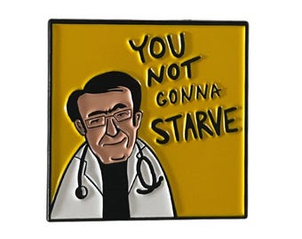 You Not Gonna Starve Pin, Dr Nowzaradan, Dr. Now Pin, My 600 LB Life, Dr. Now, Funny Pin, Weight Loss Doctor, Funny Doctor Meme