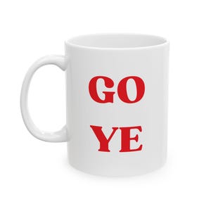 Religious Ceramic Mug, GO YE Coffee Cup, Christian Gift, Inspirational Tea Mug, Missionary Present, Biblical Verse Drinkware, Faith