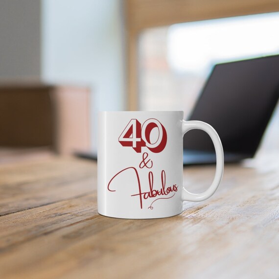 40 and Fabulous - Taza de Café de Cerámica