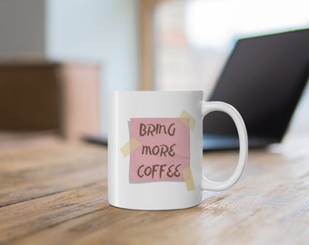 Taza "Bring More Coffee": Regalo divertido para la oficina, taza de cerámica de 325 ml.