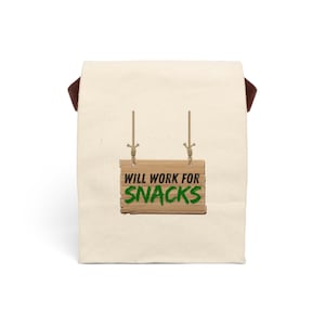 Canvas Lunch Bag - "Will Work for Snacks" - Eco-Friendly Tote, Lunchbox, Snack Bag, Gift for Food Lovers, Picnic Bag