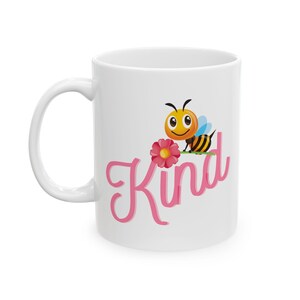 Bee Kind Ceramic Mug, 11oz & 15oz, Bee Lover Gift, Positive Vibe Drinkware, Gardener Present, Coffee Lover Mug, Bee Theme Kitchen Decor