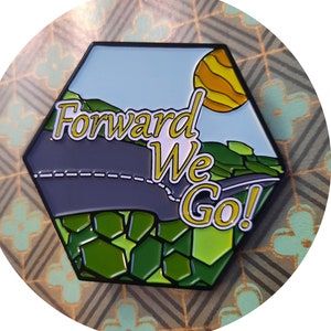 Forward We Go Motivational Pin / Lapel Pin / Hat Pin / encouragement