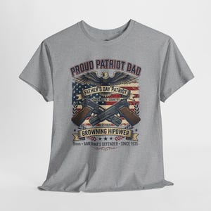 Proud Patriot Dad Browning HiPower Tee | American Flag, Eagle, Firearms image 6
