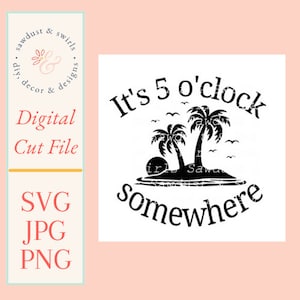Puede incluir: Diseño de archivo de corte digital en blanco y negro con palmeras y el texto "It's 5 o'clock somewhere".