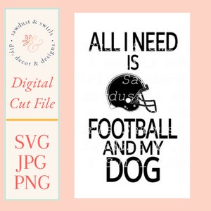 All I Need Is Football and My Dog SVG