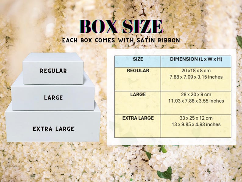 May include: White gift boxes in three sizes: Regular, Large, and Extra Large. Dimensions are provided in inches and centimeters. The image includes a table with box sizes and dimensions. Each box comes with a satin ribbon.