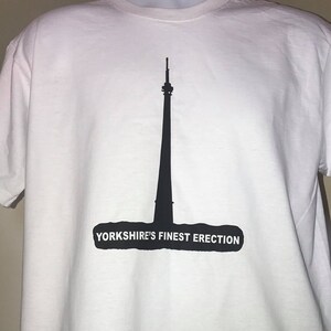 Yorkshire&#39;s Finest Erection Emley Moor Mast inspired t shirt