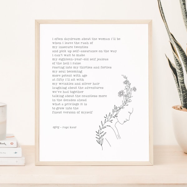 AGING, Rupi Kaur, Inspirational Wall Art Quote Printable, Typography Print, Printable Art, Poetry, Poem, Quote Wall Art, *INSTANT DOWNLOAD*