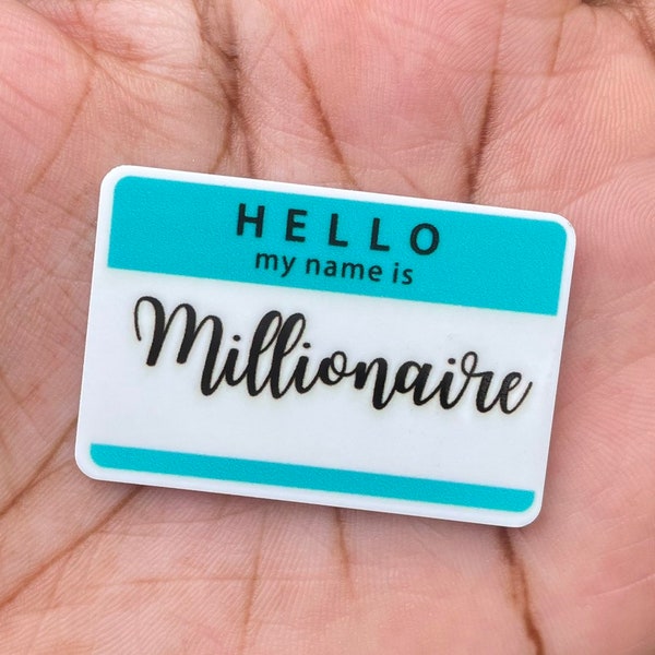1 Millionaire Hello My Name Is, Money Cash Success Entrepreneur DIY Resin Charm, Charm Vendor , Charm Bracelet