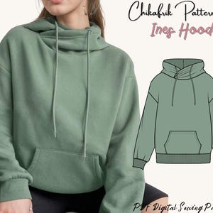 May include: A green hooded sweatshirt with a high neckline and a pouch pocket. The text "Chikafrik Patterns Ines Hoodie PDF Digital Sewing Patterns" is visible in the image.