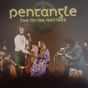 May include: A vintage album cover featuring the band Pentangle. The cover is a photo of the band performing live on stage. The band members are dressed in 1960s clothing. The album title is "Live on Air 1967-1969".