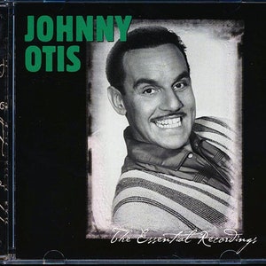 Johnny Otis  The Essential Recordings CD *SEALED*