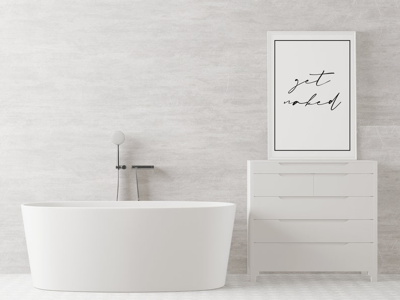 Get Naked Print, Bathroom Print, Bathroom Wall Art, Get Naked Quote, Funny Print,Humerous Quote,Bedroom Wall Decor, Downloadable Quote Print image 1