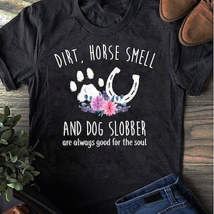 Paardenshirts voor vrouwen: paard geur en hond slobber T-shirt, hond minnaar paard minnaar shirt - cadeau voor hondenliefhebbers - grappige hond - vintage shirt