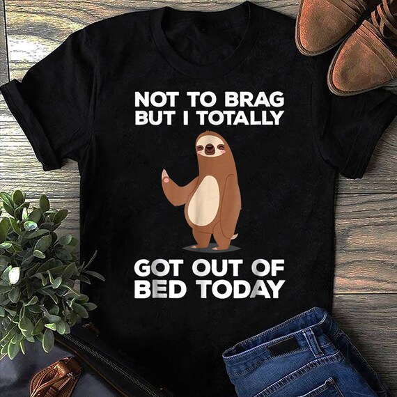 Not To Brag But I Totally Tee Shirt Funny Shirt Gift Not To Brag But I Totally Tee Shirt Funny Shirt Gift